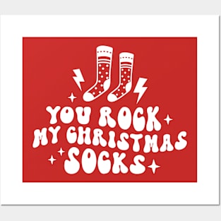 You Rock My Christmas Socks Posters and Art